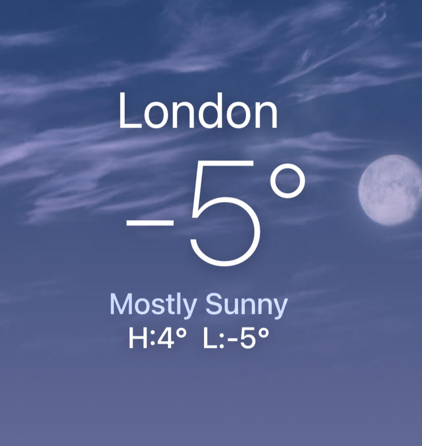 Screenshot of a weather app, showing a London temperature of -5 degrees celsius during daylight hours.